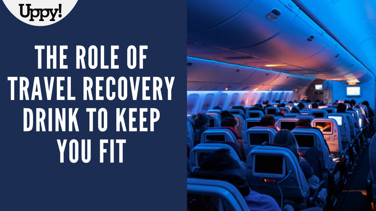 Elevate Your Life with Travel Recovery Drinks Uppy!